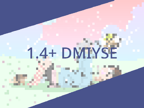 1.4+ DMIYSE ☺