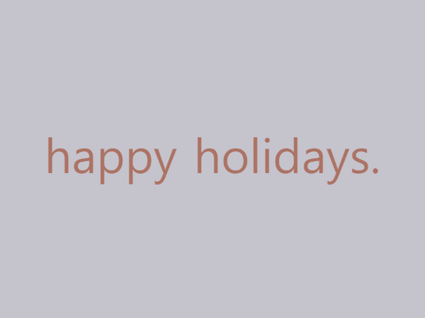 happy holidays.