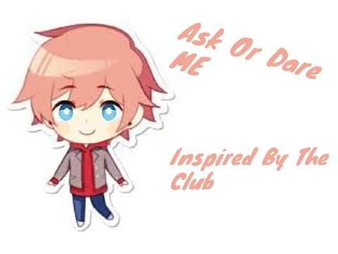 //Ask Or Dare ME//Satori//
