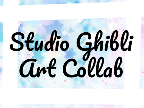 Studio Ghibli Art Collab [ COMPLETED ]