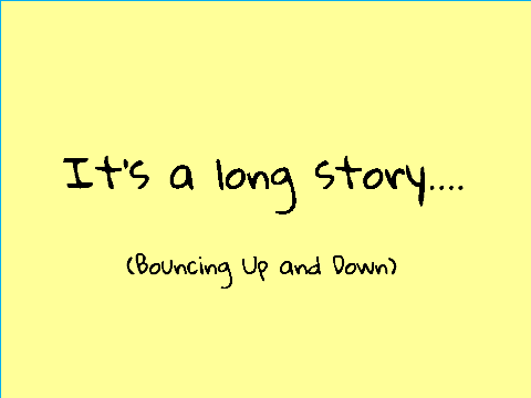 Its a long story....