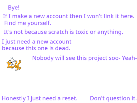 Bye Scratch!