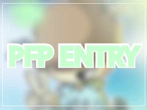 PFP ENTRY