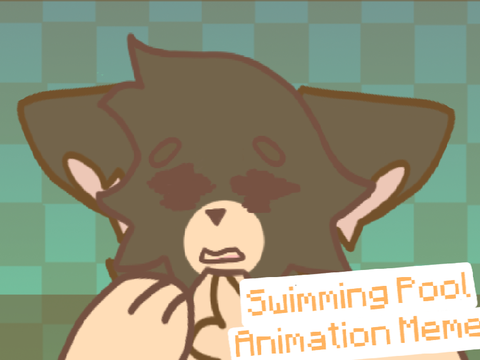 -[ swimming pool - animation meme ]-