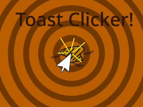 Toast Clicker! v1.0