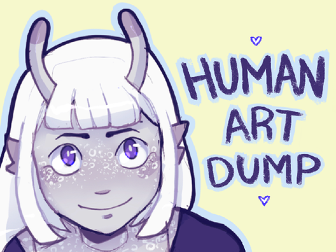 Art Dump- Human art!