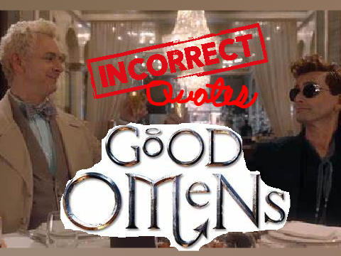 Incorrect Quotes [Good Omens Edition]