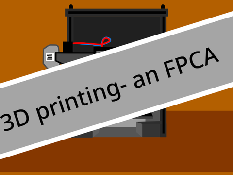 3D printing - an FPCA