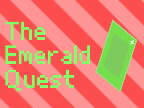 The Emerald Quest