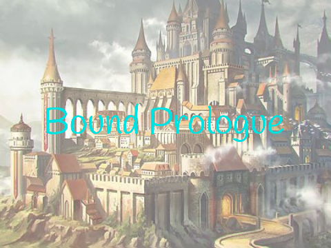 Bound - Prologue