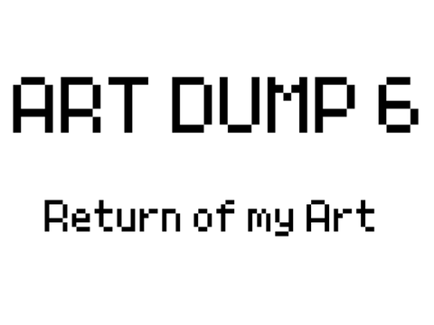 Art Dump 6: 2021