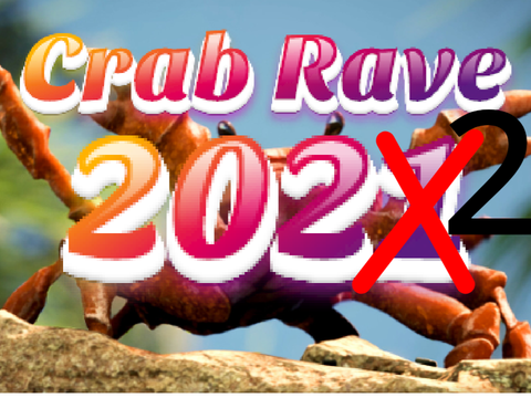 Crab Rave Beat Drop Timed to New Years' [2022] copy