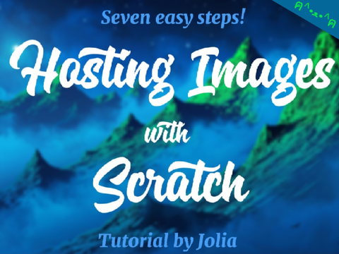 Hosting Images ʷᶦᵗʰ Scratch