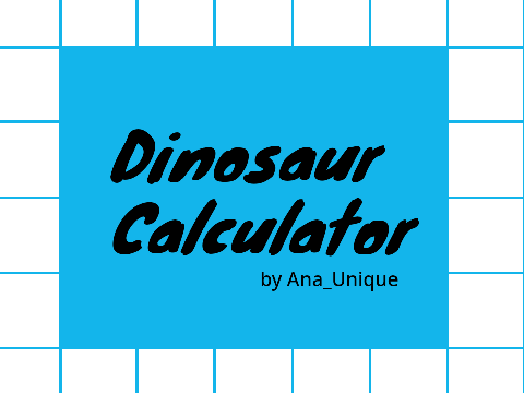 Dinosaur Calculator (older project)