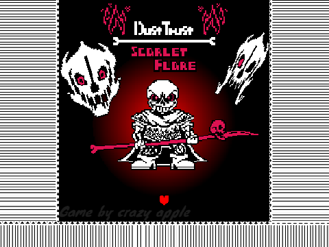 [ DustTrust Scarlet Flare ] Sans fight !