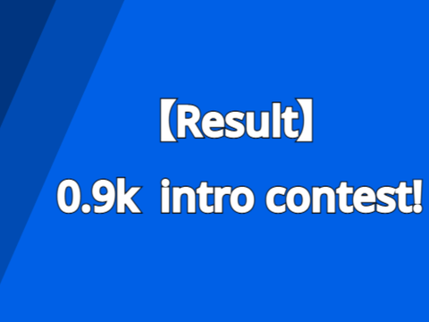 【Result】0.9k intro contest!