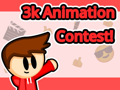 [CLOSED] 3k Animation Contest! [BIG Follow Prize] | #Animations