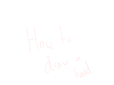 Bad tutorial on how to draw a hand
