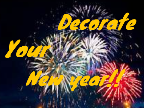 Decorate Your New Year!!!