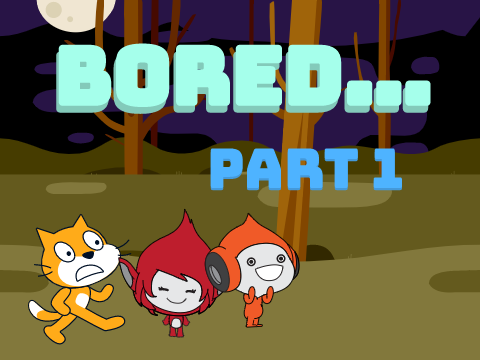 Bored... Part 1 (1k followers special)