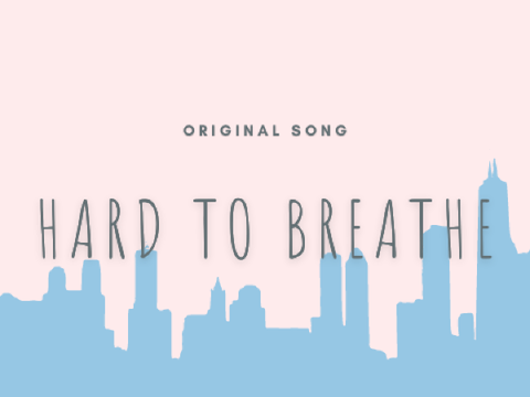 Hard to Breathe - Original Song - V1 (Non-Instumental)