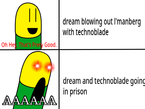 dream and technoblade going in prison be like