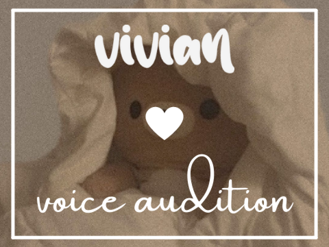 vivian's audition~ (hidden whispers)