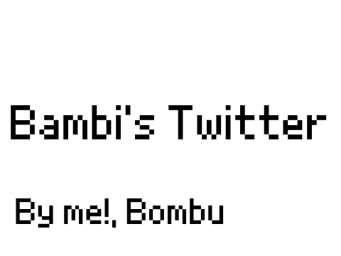 Bambi's Twitter Account (Animation)