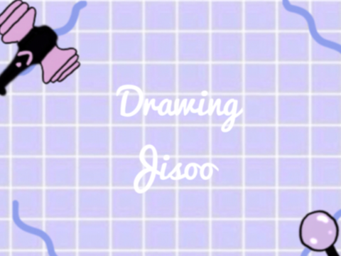 ♪ drawing blackpink jisoo ♪