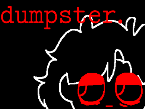d u m p s t e r .
