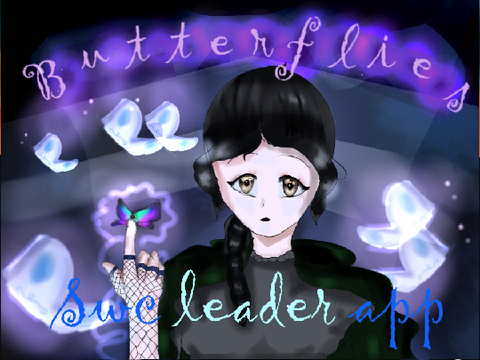 [ACCEPTED AS LEADER??????] εϊз butterflies εϊз - a march swc leader app