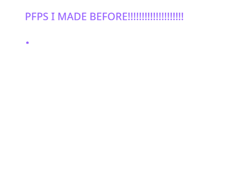 Pfps i made before