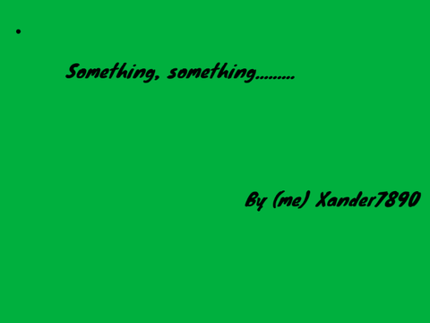 something, something