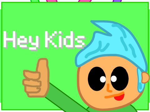 || Hey Kids ||