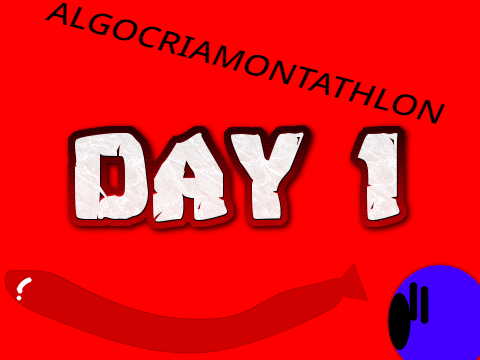 Algocriamontathlon Day 1