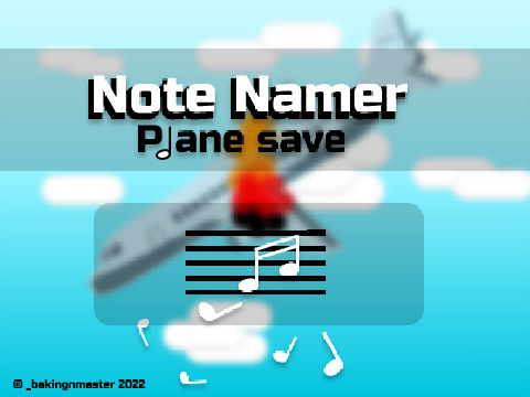 Note Namer ll Plane Save (Part 1) V1.2