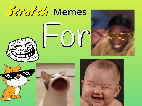 Scratch Memes For