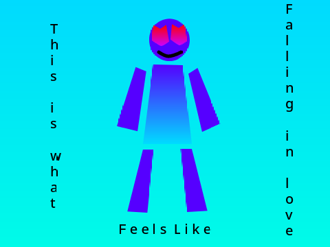 T h i s  i s  w h a t   f a l l i n g  i n  l o v e  f e e l s  l i k e