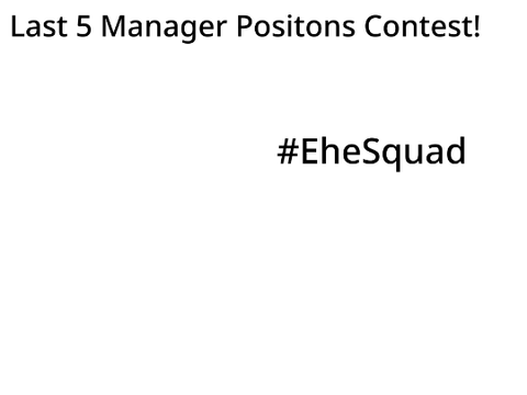 Last 5 Manager Positions Contest remix