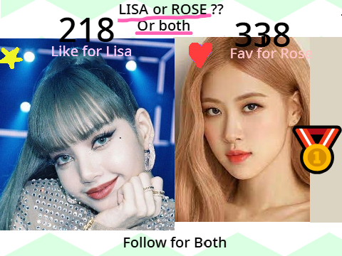 Rose or Lisa ??