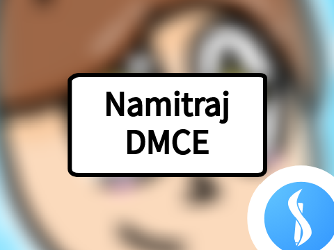 Namitraj... HUMAN!!! || DMCE
