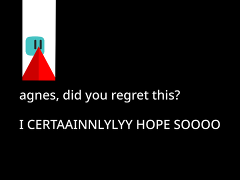 agnes youd better regret this