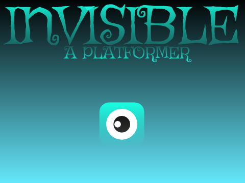 Invisible, a Platformer!