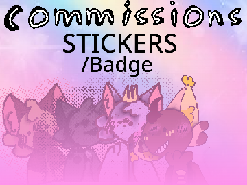 stickers/badge commissions open