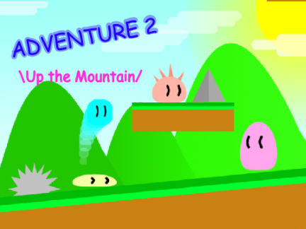 ADVENTURE 2 \Up the Mountain/ <a platformer>