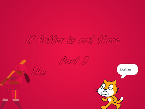 If Batter is not there (Part 4: Nano) - An animation