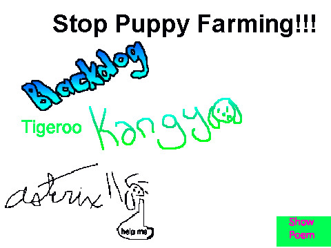 I signed to stop Puppy Farming!! D