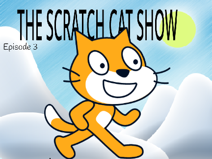 Scratch cat show episode 3 