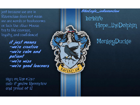 Not Ashamed to be in Ravenclaw? SIGN! :)  remix