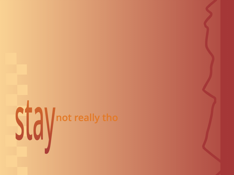 stay.